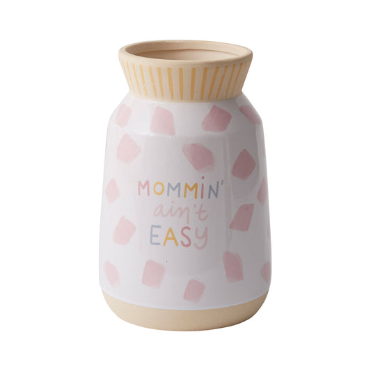 Motherhood Ceramic Vase - "Mommin' Ain't Easy" Medium