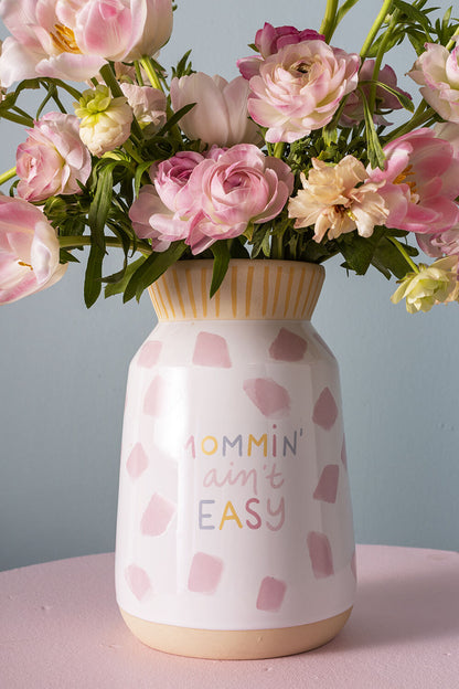 Motherhood Ceramic Vase - "Mommin' Ain't Easy" Medium