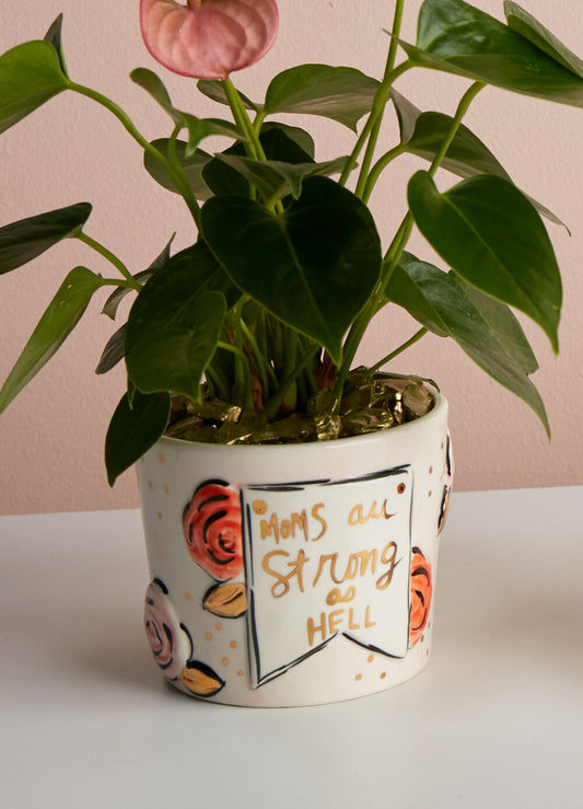 "Moms Are Strong As Hell" Ceramic Planter with Floral Design